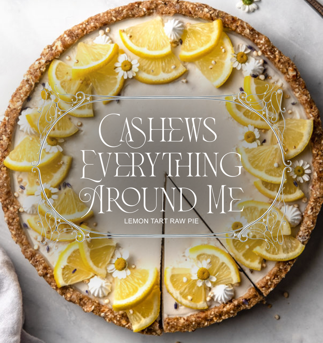 Cashews Everything Around Me Lemon Tart RAW PIE 12oz
